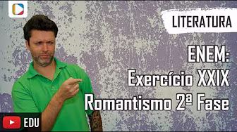 Literature - ENEM: Exercise XXIX - Romanticism Second Phase