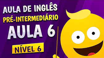 Level 6 - Lesson 6 - Pre-Intermediate English backdrop