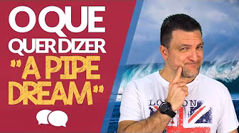 Tip Ekspresi Inggris: "A Pipe Dream" backdrop