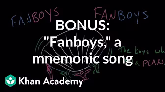 BONUS: "FANBOYS," a mnemonic song | Conjunctions | Parts of speech | Khan Academy background