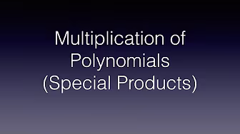 Grade 8 - Multiplication of Polynomials with Special Products (Tagalog Math)