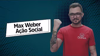Max Weber: Social Action - Brazil School