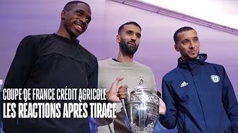 Les RÉACTIONS après le tirage au sort du 7ème tout de COUPE DE FRANCE CRÉDIT AGRICOLE backdrop