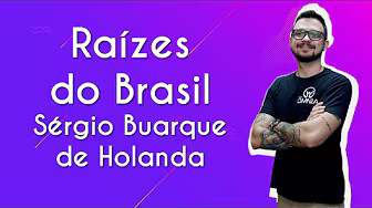 Roots of Brazil - Sérgio Buarque de Holanda - Brazil School