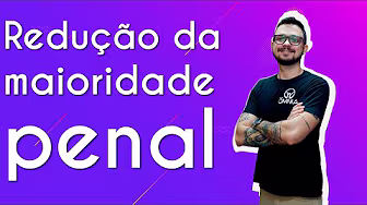 Reduction of the Penal Majority - Brazil School