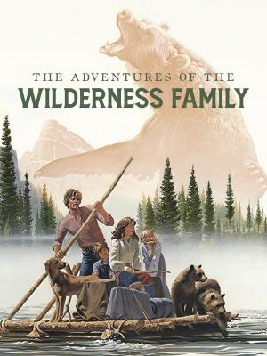 The Adventures of the Wilderness Family [Spanish]