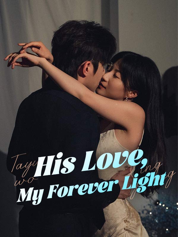 His Love, My Forever Light poster