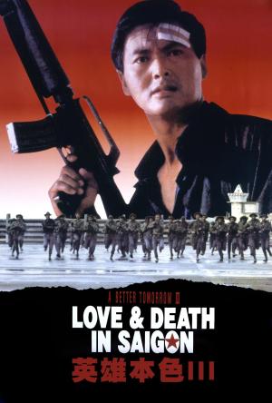 A Better Tomorrow III: Love and Death in Saigon [Spanish]