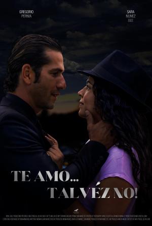 Te Amo, Talvez No! [SpanishLatam]