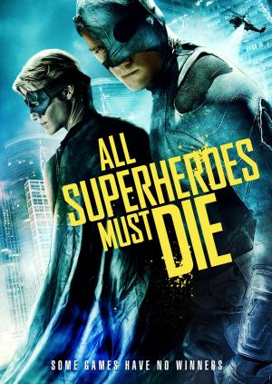 All Superheroes Must Die [Russian]
