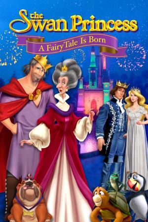 The Swan Princess: A Fairytale Is Born [Spanish]