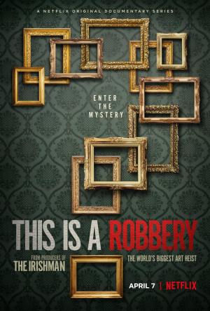 This Is a Robbery: The World's Greatest Art Heist [Russian]