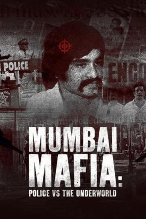 Mumbai Mafia: Police vs the Underworld [Spanish]