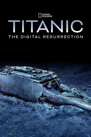 Titanic: The Digital Resurrection [Spanish]