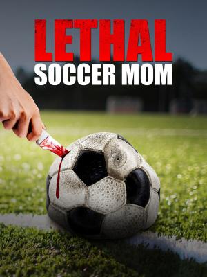 Lethal Soccer Mom [Spanish]