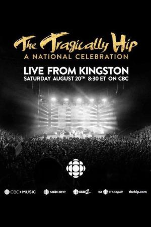 The Tragically Hip: A National Celebration