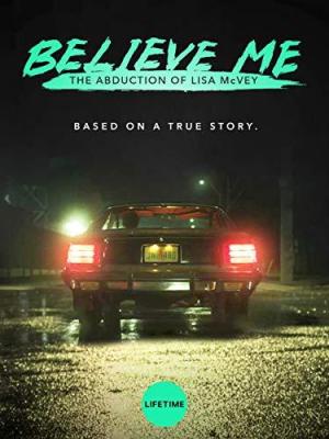 Believe Me: The Abduction of Lisa McVey [Spanish]