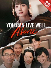 [ENG DUB] You Can Live Well Alone