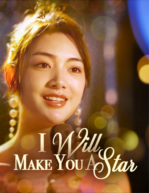 I Will Make You A Star poster