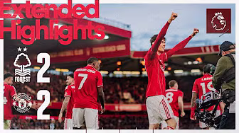 Nottingham Forest 2-2 Manchester United | Extended Highlights | Premier League 🎬