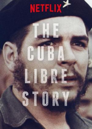 The Cuba Libre Story [Spanish]