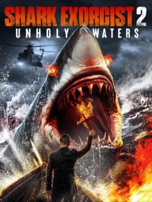 Shark Exorcist 2: Unholy Waters [SpanishLatam]