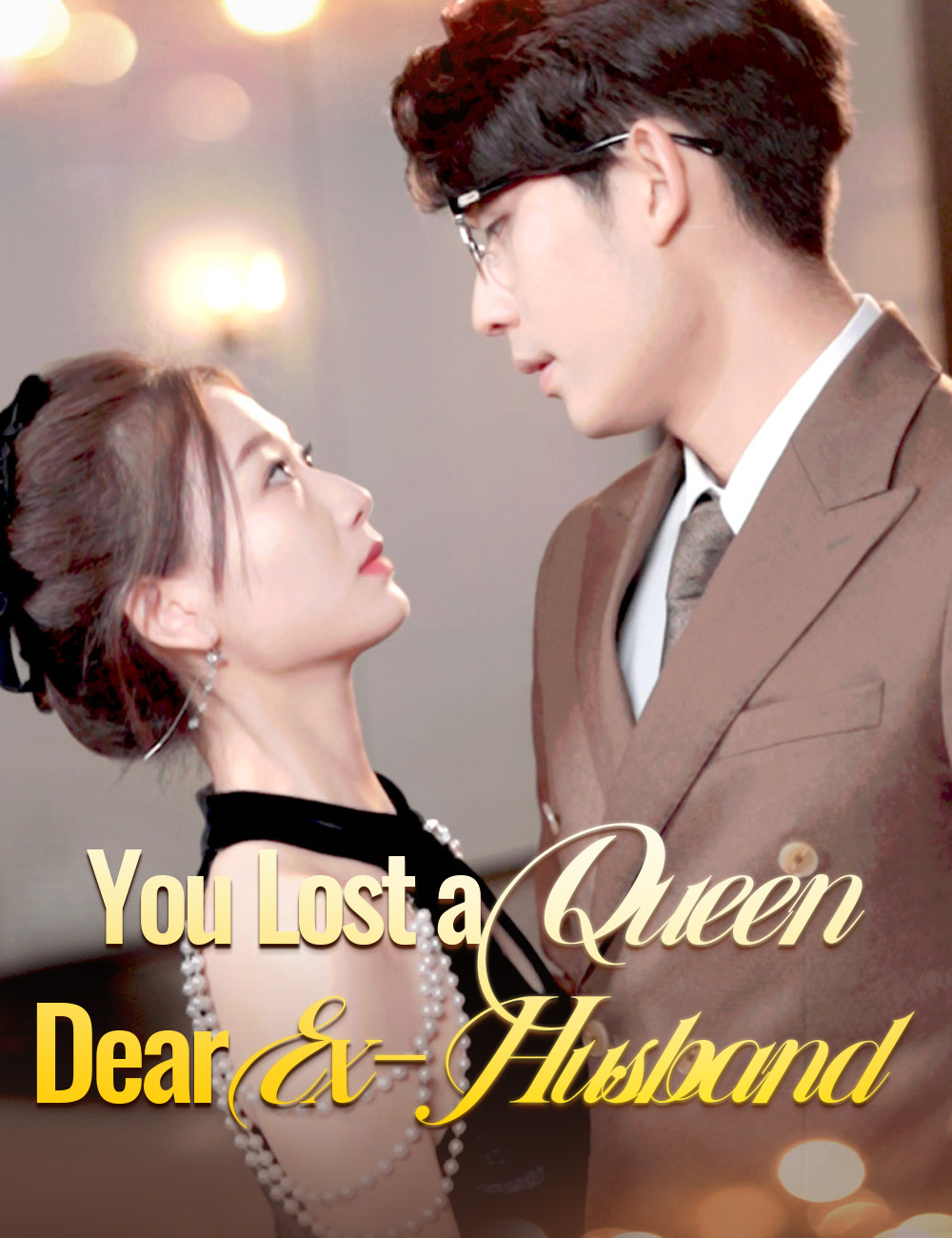 You Lost a Queen, Dear Ex-Husband poster