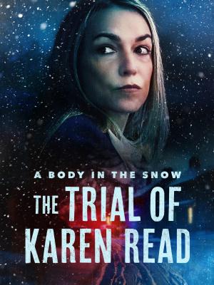 A Body in the Snow: The Trial of Karen Read [Spanish]