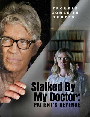 Stalked by My Doctor: Patient's Revenge [Spanish]