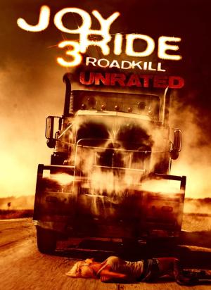 Joy Ride 3: Road Kill [Russian]