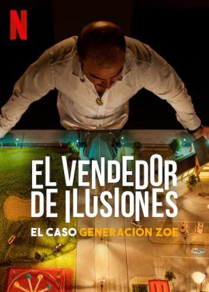 Illusions for Sale: The Rise and Fall of Generation Zoe [SpanishLatam]
