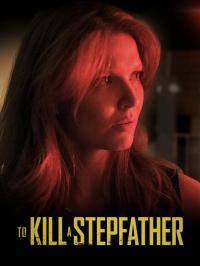 To Kill a Stepfather