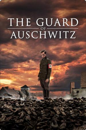The Guard of Auschwitz [Spanish]