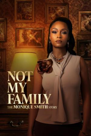 Not My Family: The Monique Smith Story [Indonesian]