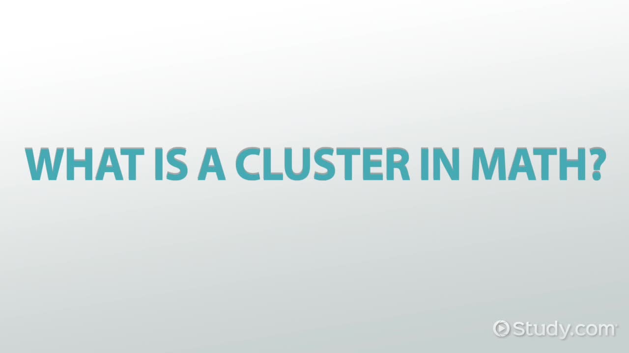 Cluster in Math | Overview & Examples background