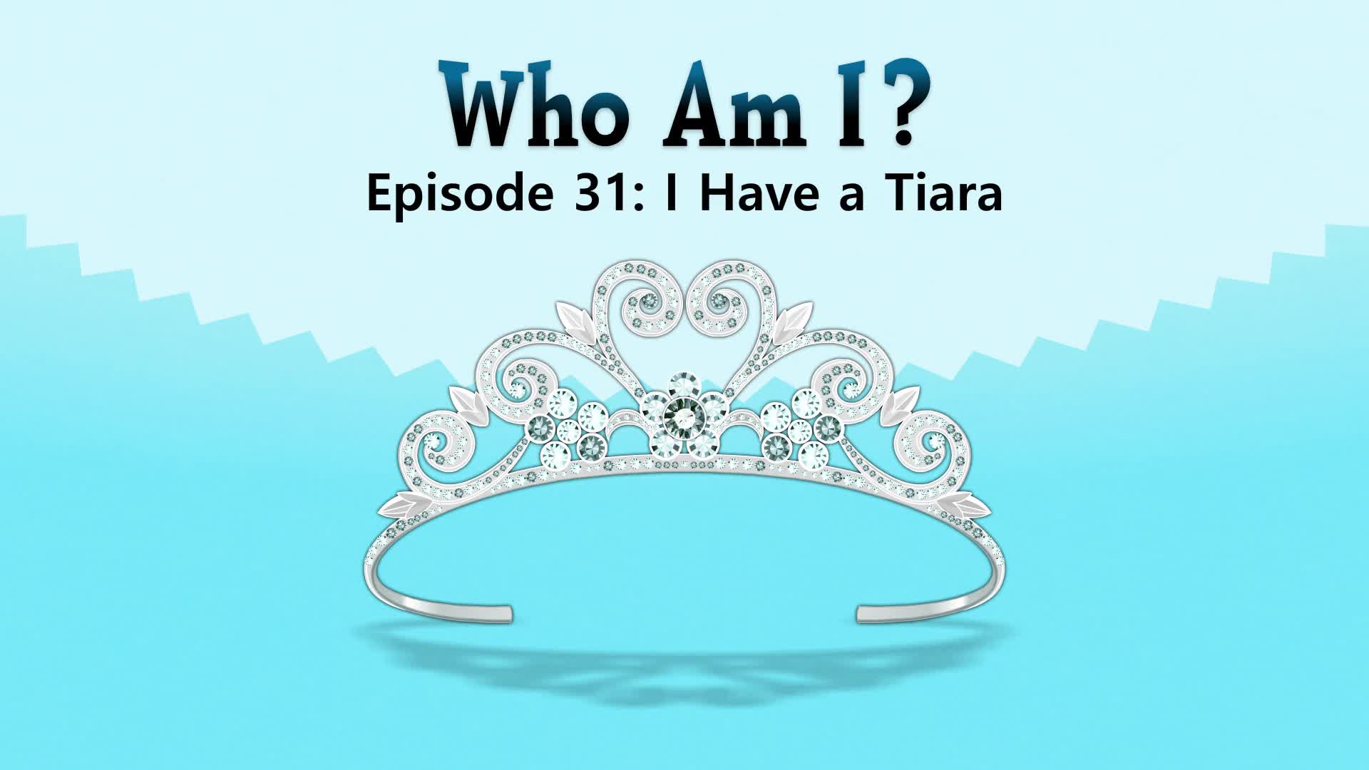 I Have a Tiara