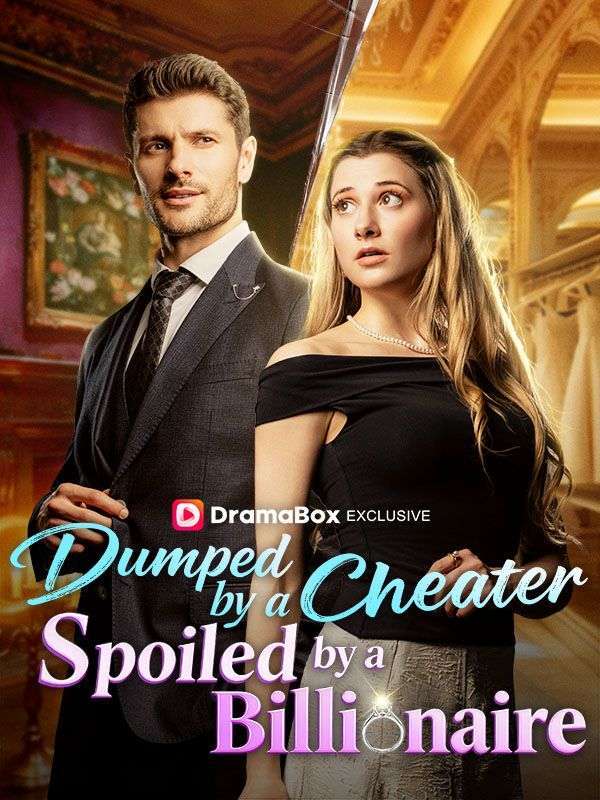 Dumped by a Cheater, Spoiled by a Billionaire — blurred background