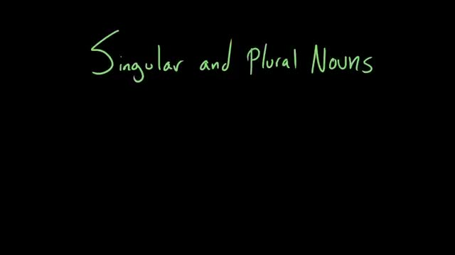 Introduction to Singular and Plural Nouns | Grammar | Khan Academy