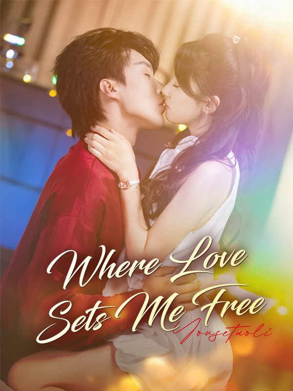 Where Love Sets Me Free poster