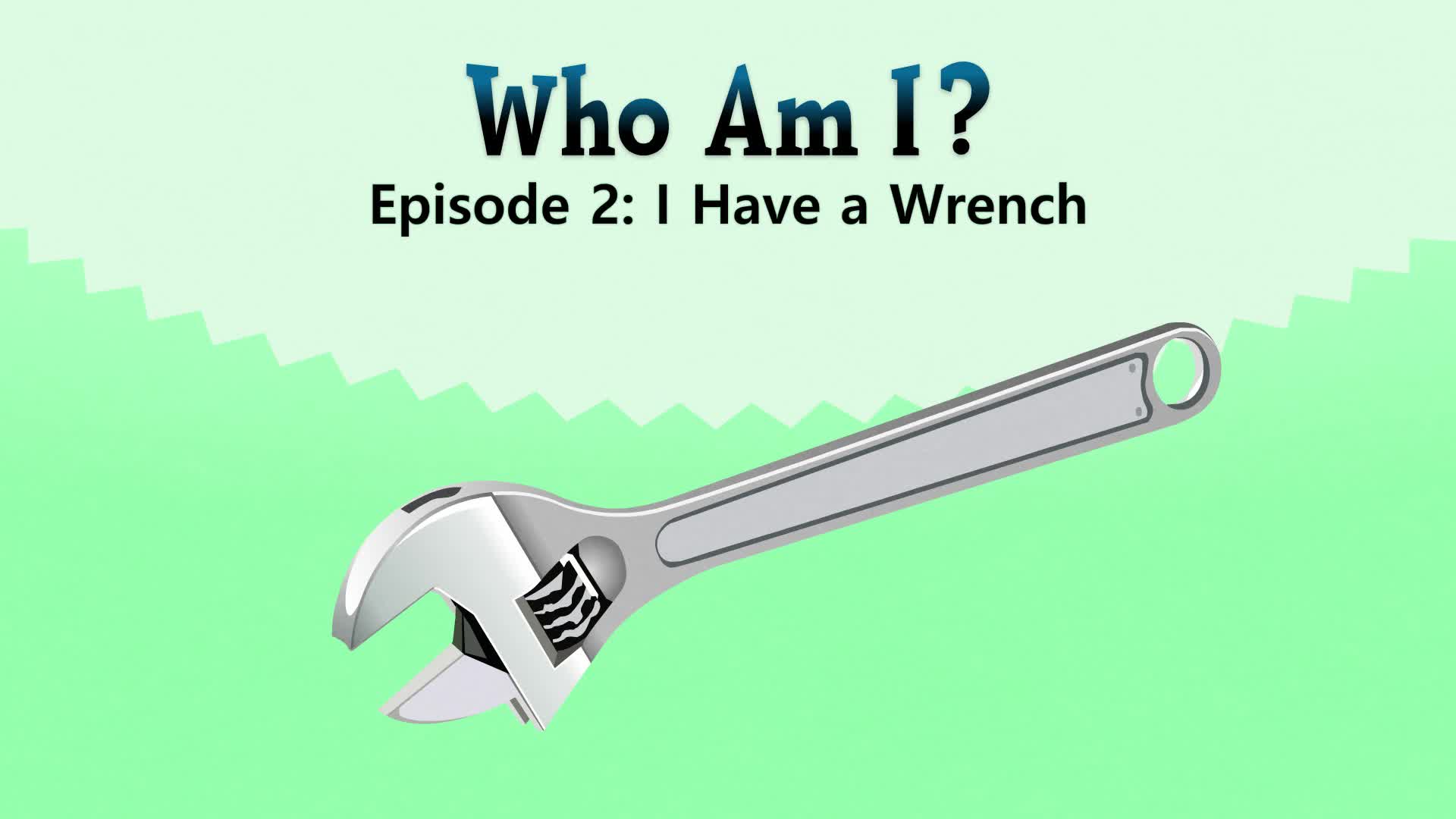 I Have a Wrench background