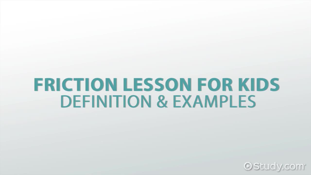 Friction Lesson for Kids: Definition & Examples