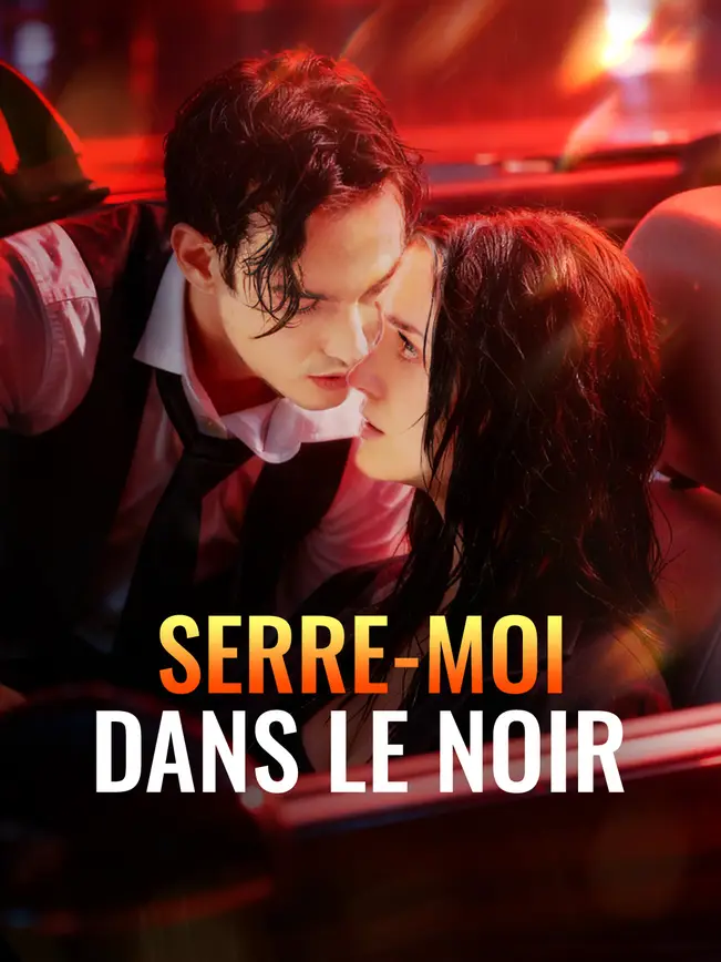 SERRE-MOI DANS LE NOIR poster