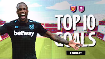 Hitzlsperger's Strike, Valencia's Header, & MANY MORE! ⚒️ |  West Ham's Top 10 Goals v Burnley