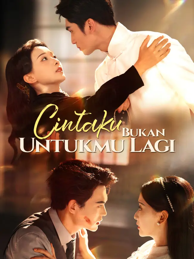 Cintaku Bukan Untukmu Lagi poster