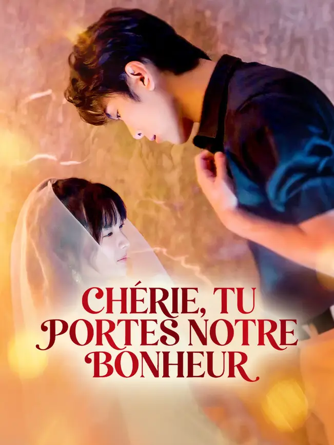 CHÉRIE, TU PORTES NOTRE BONHEUR poster