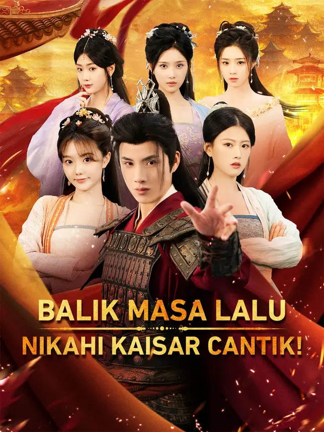 Balik Masa Lalu, Nikahi Kaisar Cantik! poster