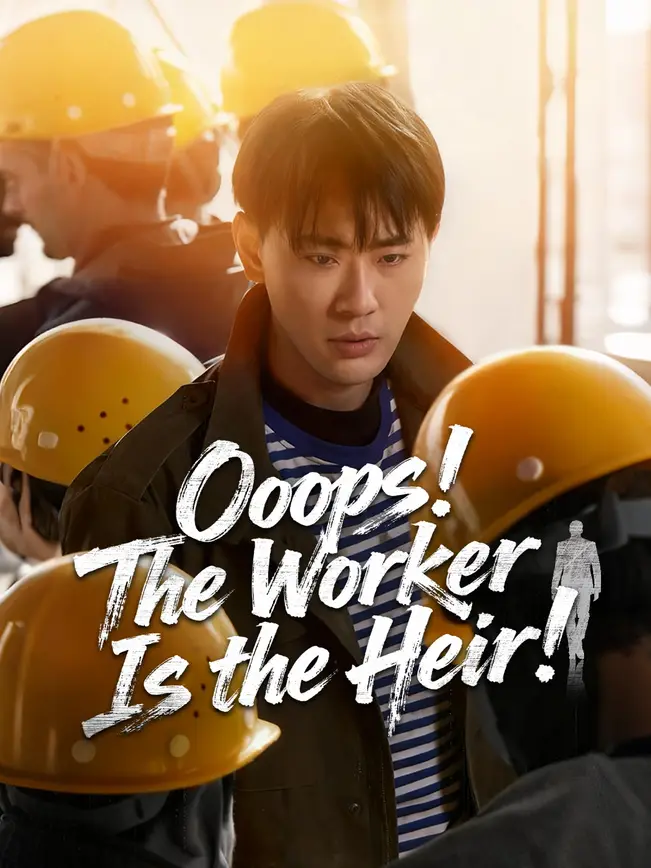 Oops! The Worker Is the Heir! poster