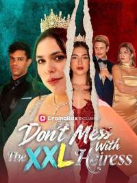 Don't Mess With The XXL Heiress [English]