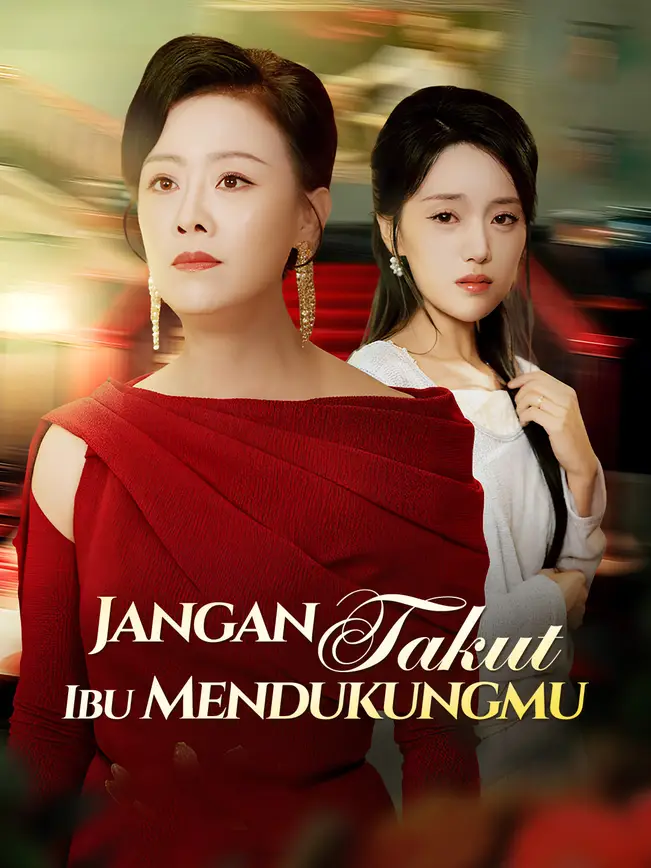 Jangan Takut, Ibu Mendukungmu poster