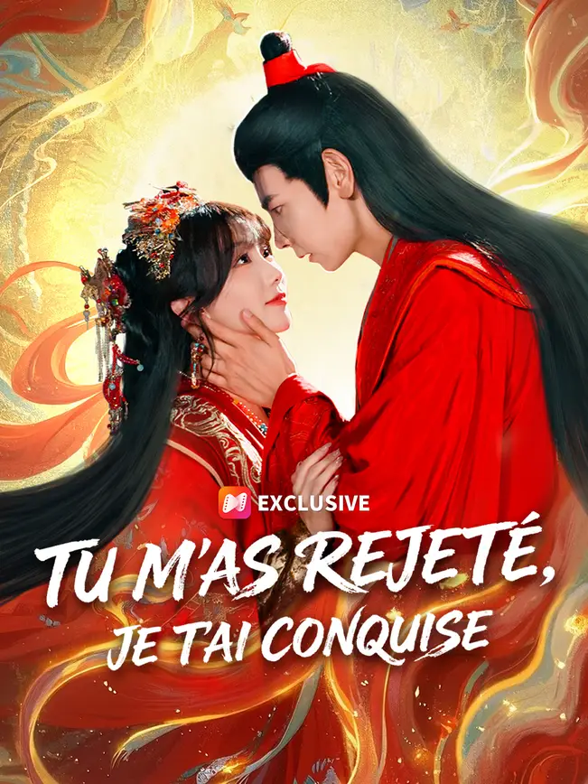 TU M'AS REJETÉ, JE T'AI CONQUISE poster